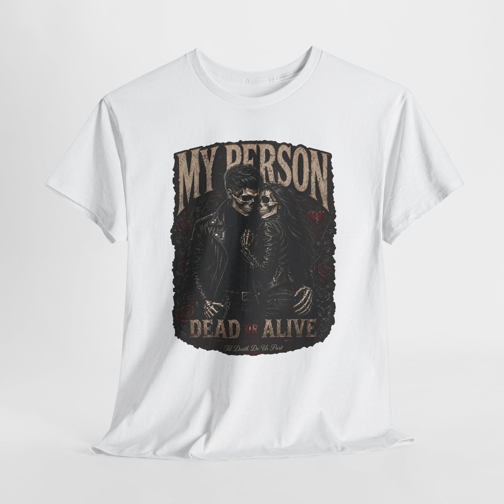 Grumpy Love Dead or Alive Tee