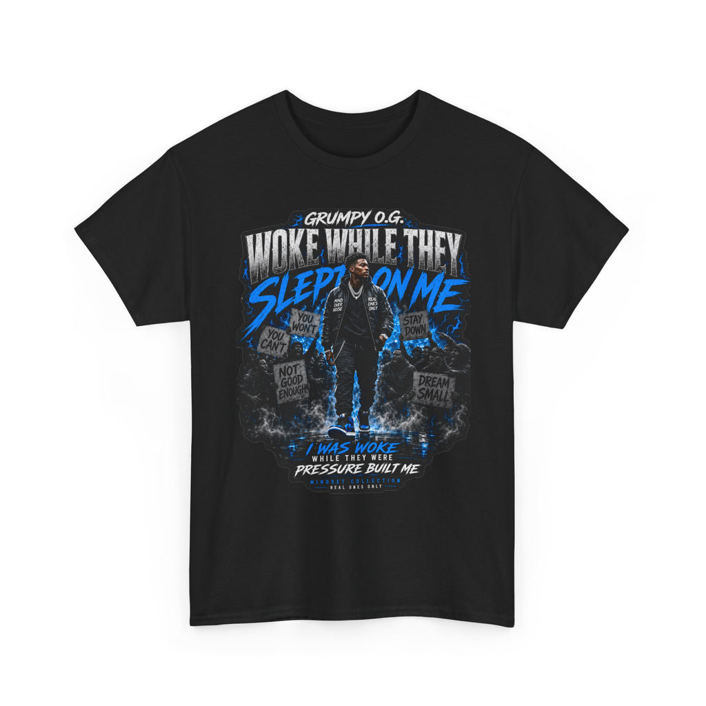 Mindset Collection™ — Woke While They Slept On Me Tee