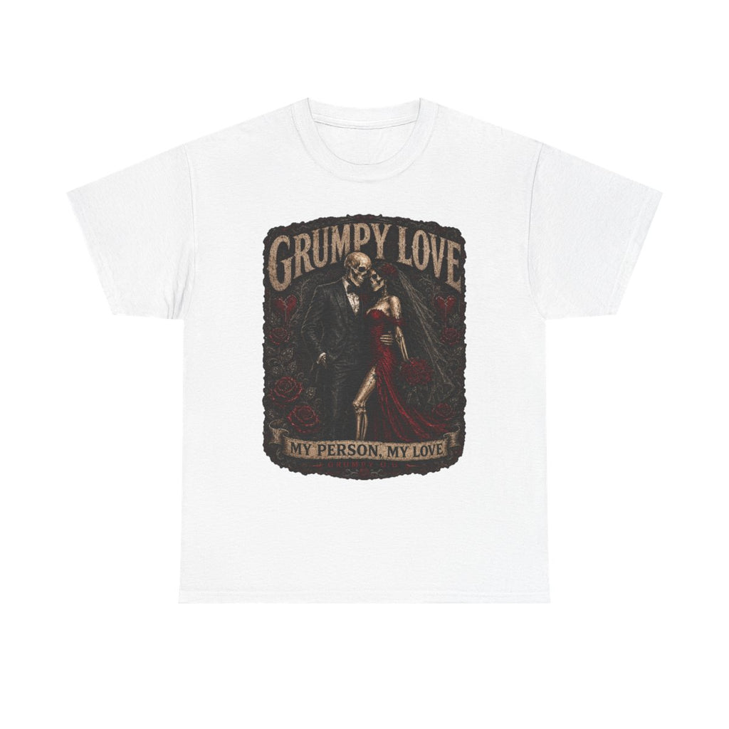GRUMPY LOVE™ – My Person My Love Skeleton Tee
