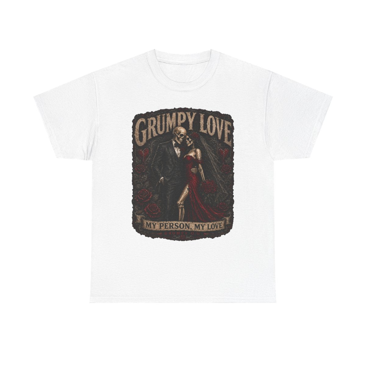 GRUMPY LOVE™ – My Person My Love Skeleton Tee