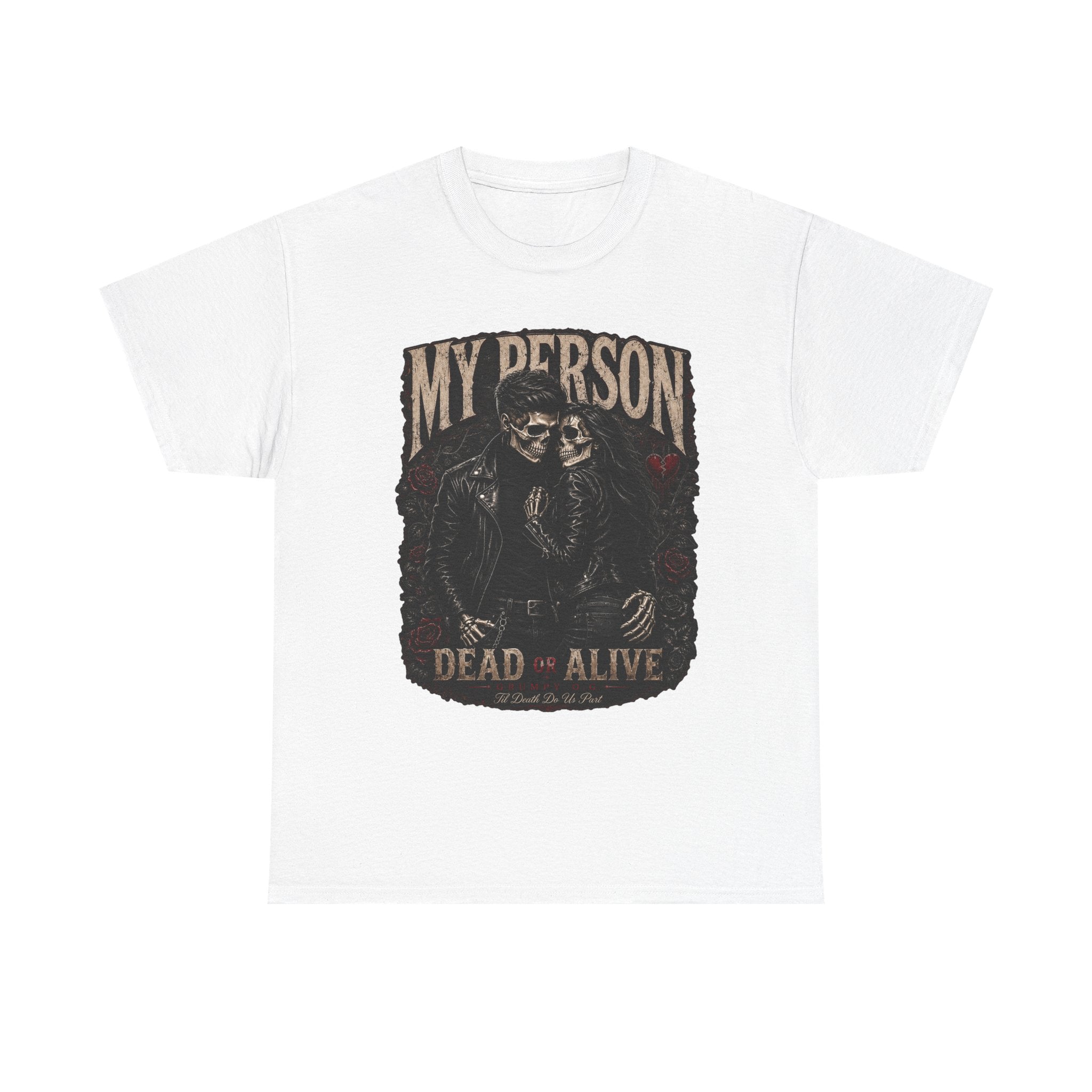 Grumpy Love Dead or Alive Tee